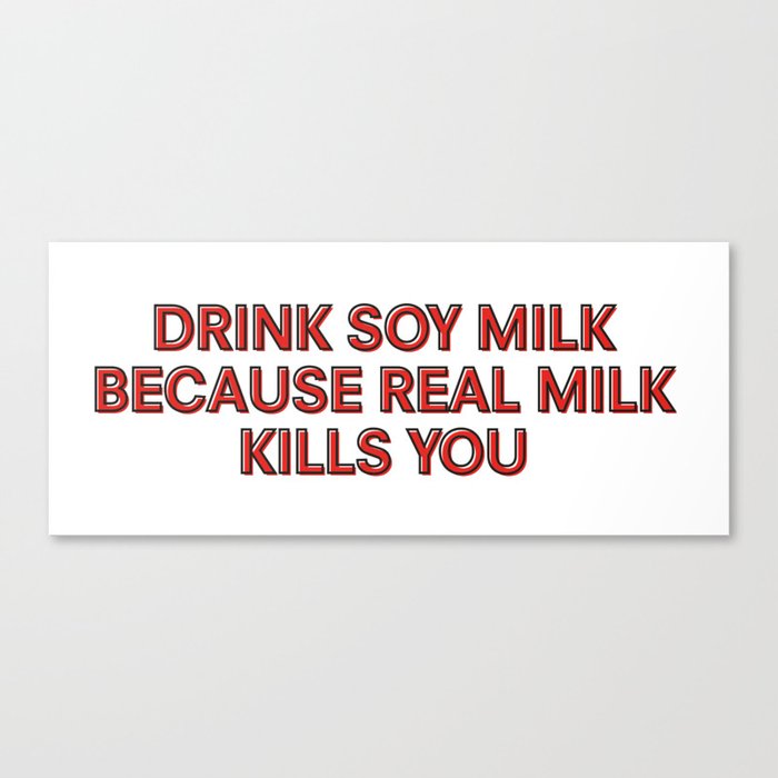 Drink Soy Milk Canvas Print