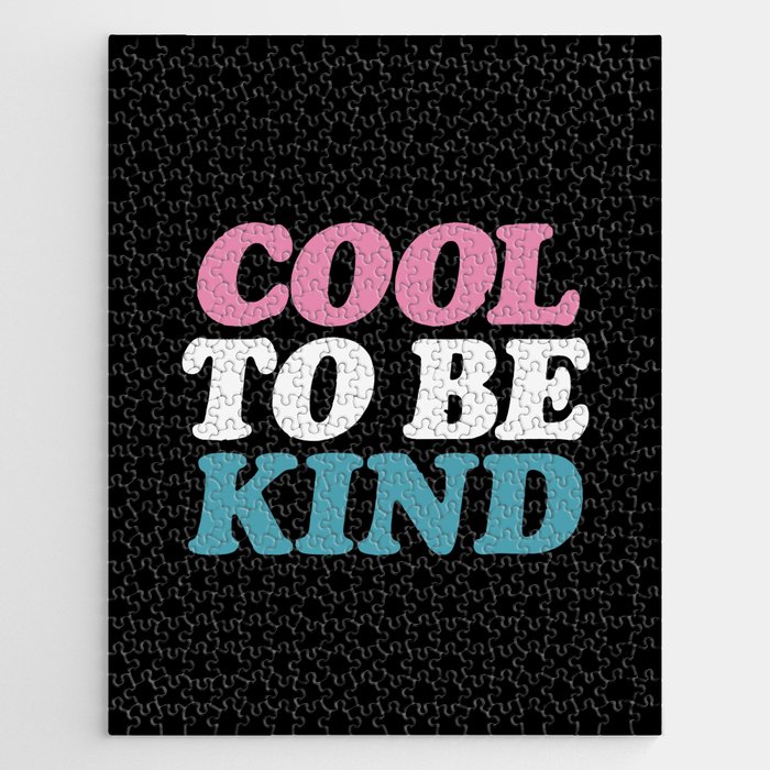Cool to Be Kind Jigsaw Puzzle