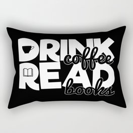 Drink Coffee Read Books Bookworm Reading Quote Saying Rectangular Pillow