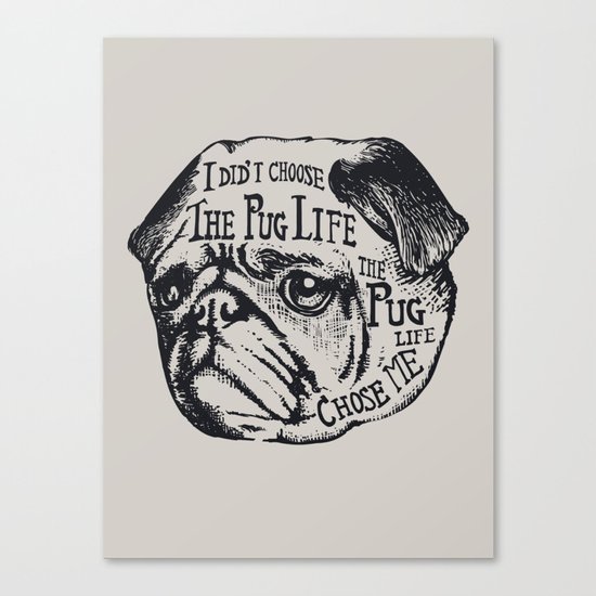 Pug Life Canvas Print