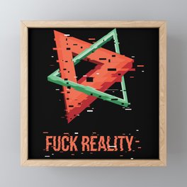 Fuck Reality Framed Mini Art Print