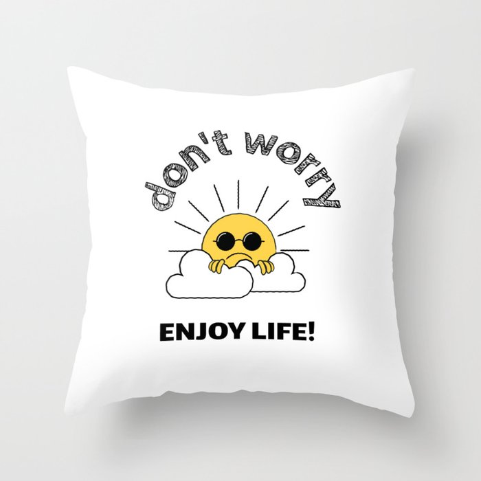 Enjoy Life - Funny Throw Pillow