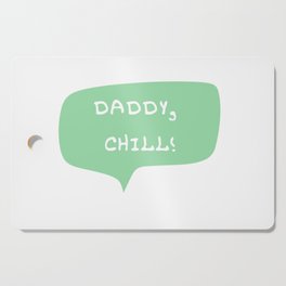 Daddy Chill Cutting Board