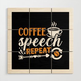 Mental Health Coffee Speech Repeat Anxie Anxiety Wood Wall Art