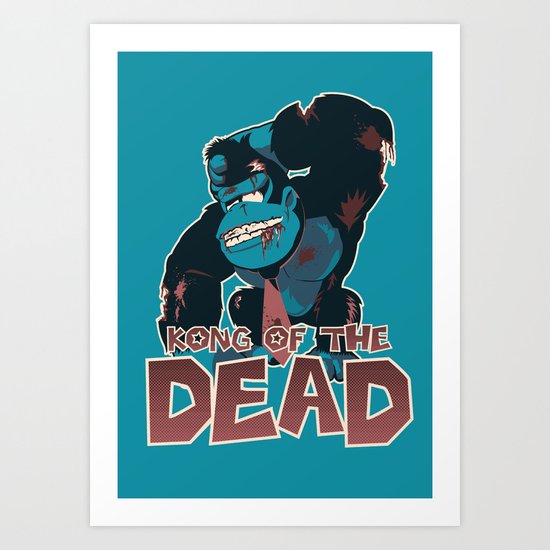 Kong of the Dead Art Print