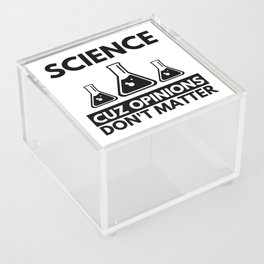 Science Cuz Opinions Don't Matter Funny Gift for Famous Scientists Acrylic Box