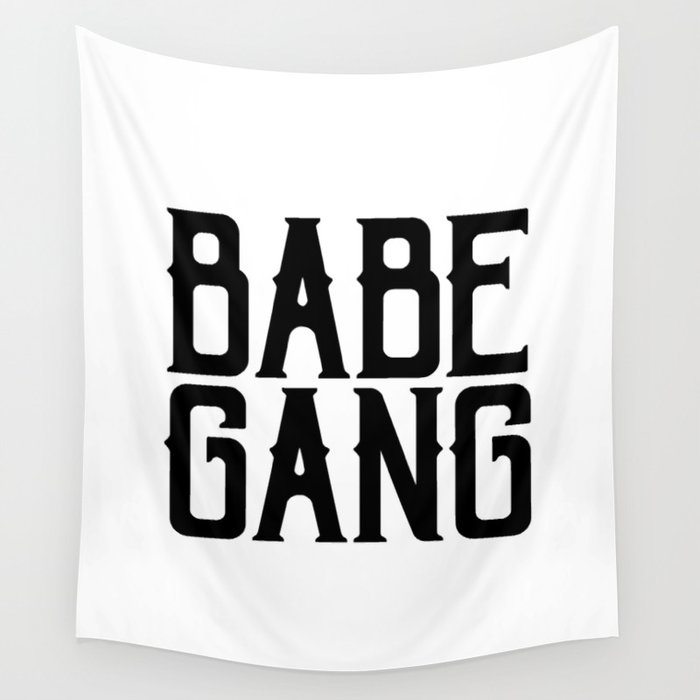 Babe Gang Wall Tapestry