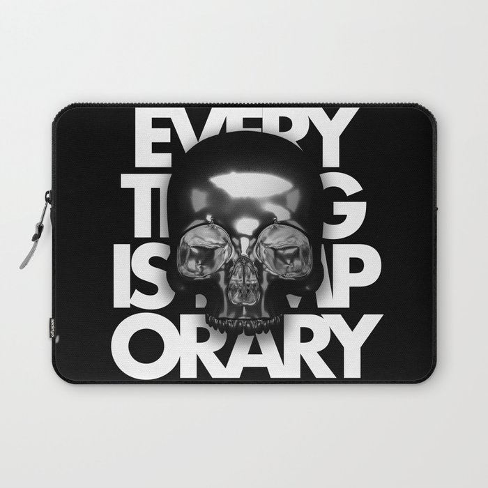 EVERYTHING IS TEMPORARY Laptop Sleeve