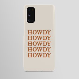 Howdy Howdy Android Case