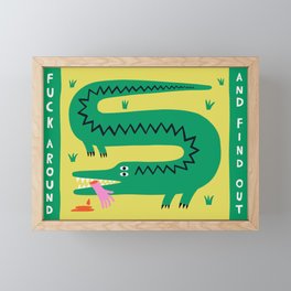 Fuck Around & Find Out Framed Mini Art Print