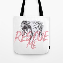 Rescue Me | Portrait typography pink girl Tote Bag