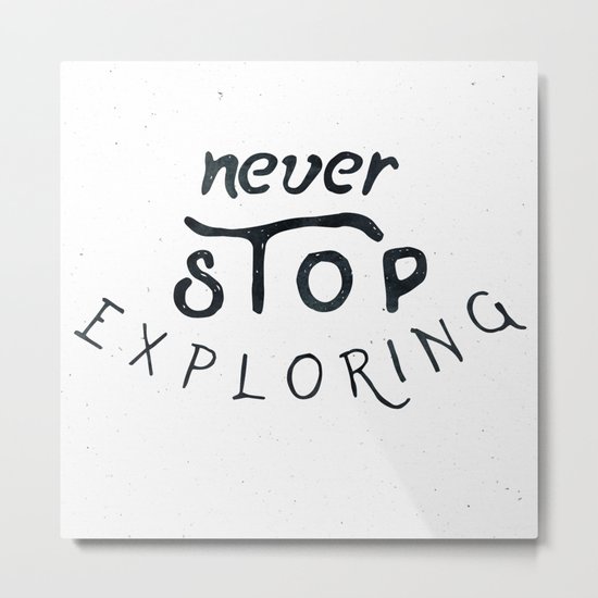 NEVER STOP EXPLORING Black and White Vintage Metal Print