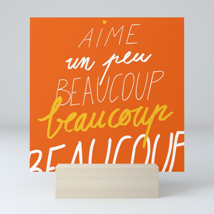 Aime un peu, beaucoup, beaucoup, beaucoup Mini Art Print