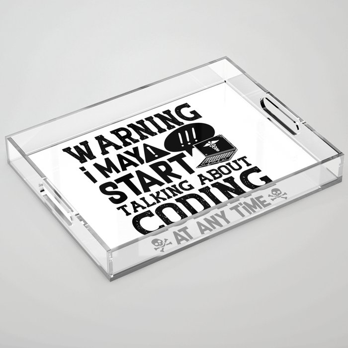 Medical Coder Coding Warning I May Start Talking Acrylic Tray