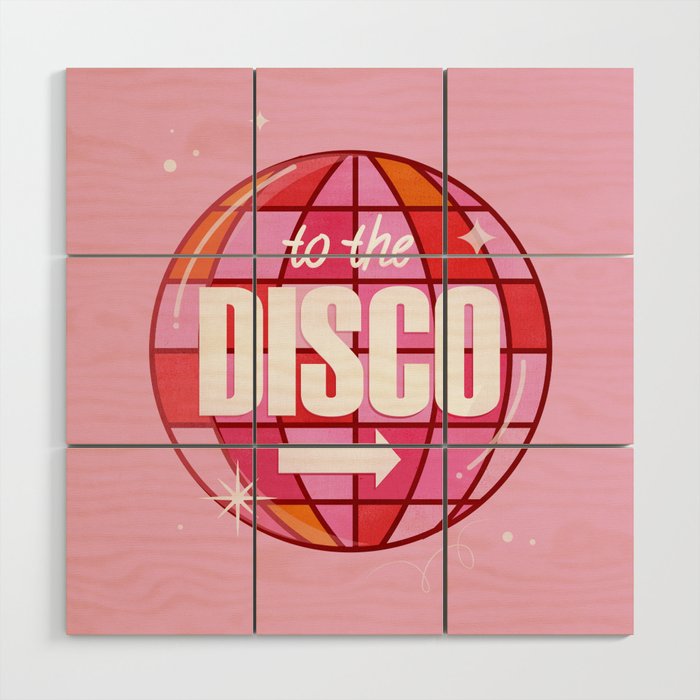 To The Disco Wood Wall Art