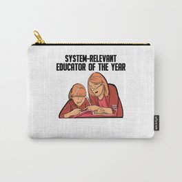 System Relevant Educator The Year School Teacher Carry-All Pouch