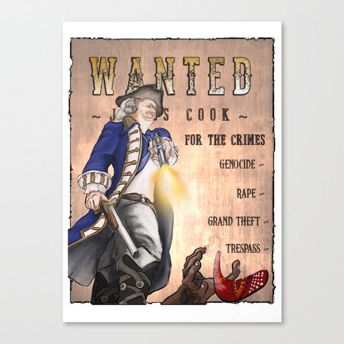 Wanted! Cpt. James Cook - (anti) Australia Day protest poster Canvas Print