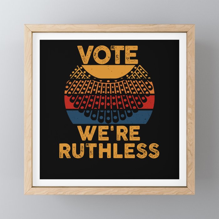 Women's Rights Vote We're Ruthless Human And Women Framed Mini Art Print