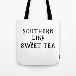 Southern like Sweet Tea Tote Bag