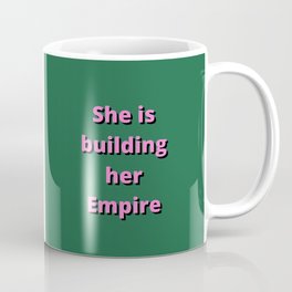 She's Building Her Empire, Inspirational, Motivational, Girlboss, Green, Pink Coffee Mug