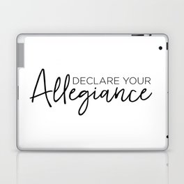 Declare Your Allegiance Laptop & iPad Skin
