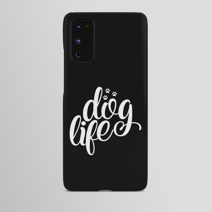 Dog Life Cute Pet Lover Script Android Case