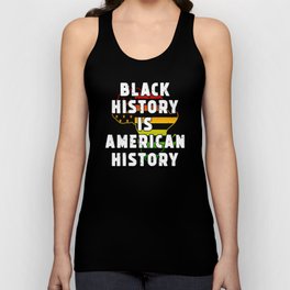 Blackk Histtory is American Hstory Unisex Tank Top