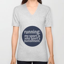 My Sport Is Your Sports Punishment. Unisex V-Neck