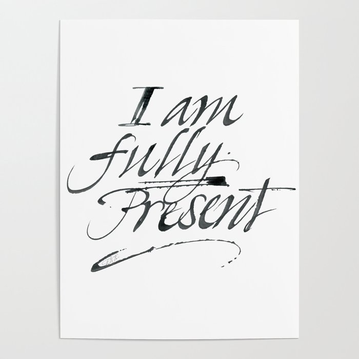 I am fully present Poster