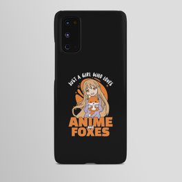 Just A Girl Who Loves Anime And Foxes - Kawaii Android Case