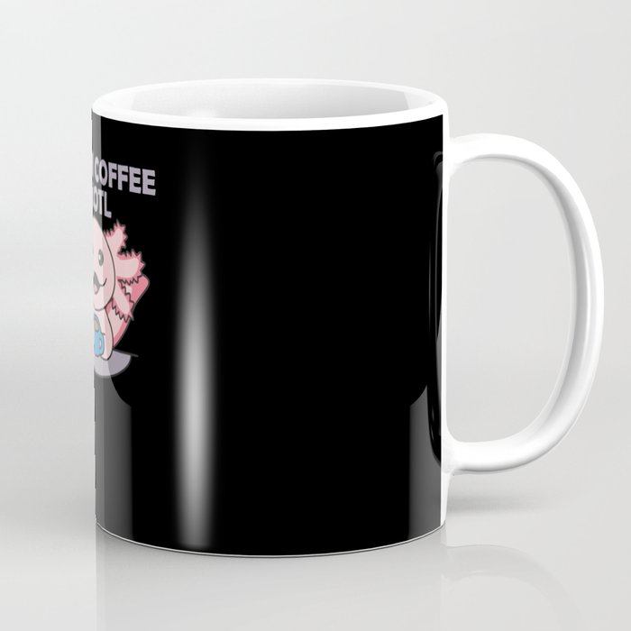 Axolotl I Drink Coffee A Lotl Axolotl Pun Coffee Mug