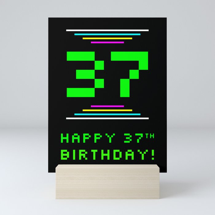 37th Birthday - Nerdy Geeky Pixelated 8-Bit Computing Graphics Inspired Look Mini Art Print