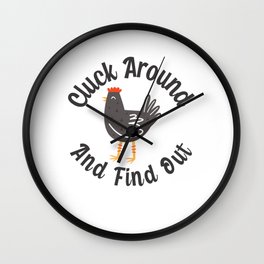 Cluck Around And Find Out Chicken Wall Clock