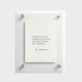 St. Padre Pio quote Floating Acrylic Print