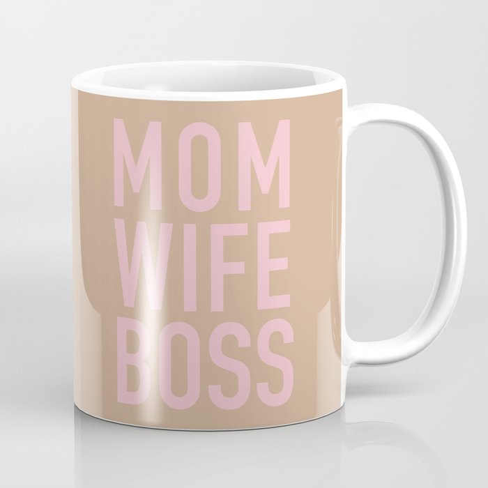 MOM WIFE BOSS Coffee Mug