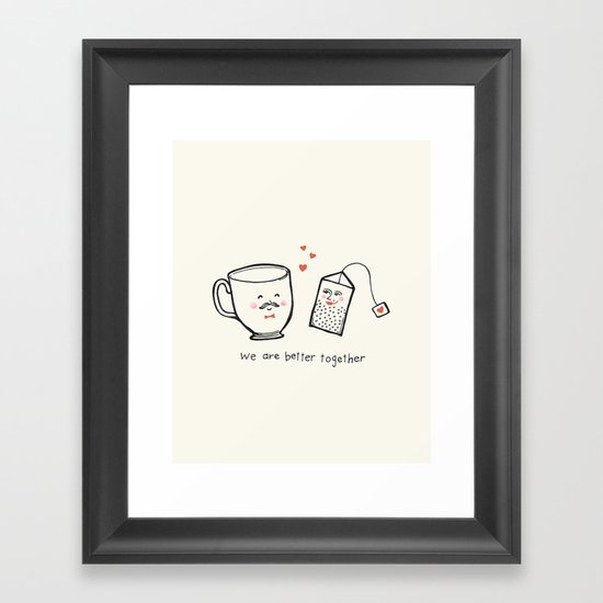 We Are Better Together - Tea and Teacup Valentine Framed Art Print