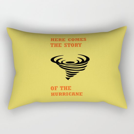 Here comes the story of the hurricane Rectangular Pillow