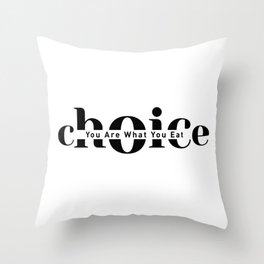 you are what you eat Throw Pillow