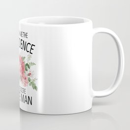 May I Have The Confidence Of A Mediocre White Man Mug