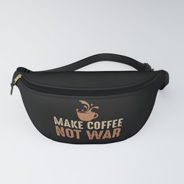 Make Coffee, No War Pacifist Anti Caffeine Fanny Pack