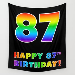 [ Thumbnail: HAPPY 87TH BIRTHDAY - Multicolored Rainbow Spectrum Gradient Wall Tapestry ]