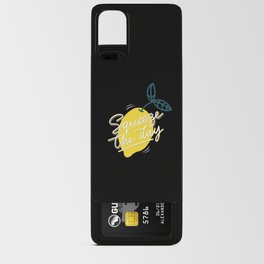 Squeeze The Day Lemon Lemonade Android Card Case