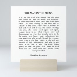 The Man In The Arena, Man In The Arena, Theodore Roosevelt Quote Mini Art Print