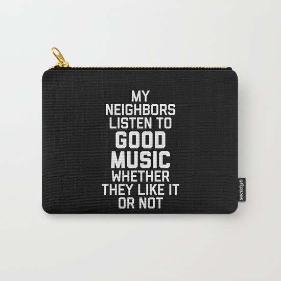 Listen To Music Funny Quote Carry-All Pouch