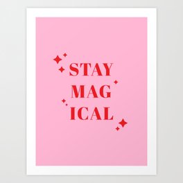Stay Magical Inspirational Quote Print Motivational Poster Girl Boss Quote Feminist Quote Pink Art Print