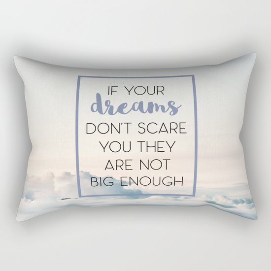 Dreams Scare You Quote Rectangular Pillow