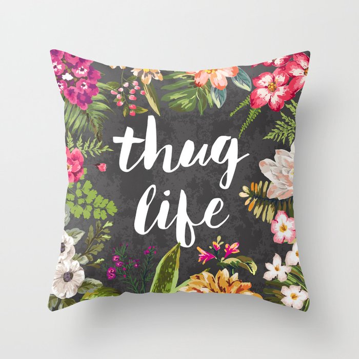 Thug Life Throw Pillow