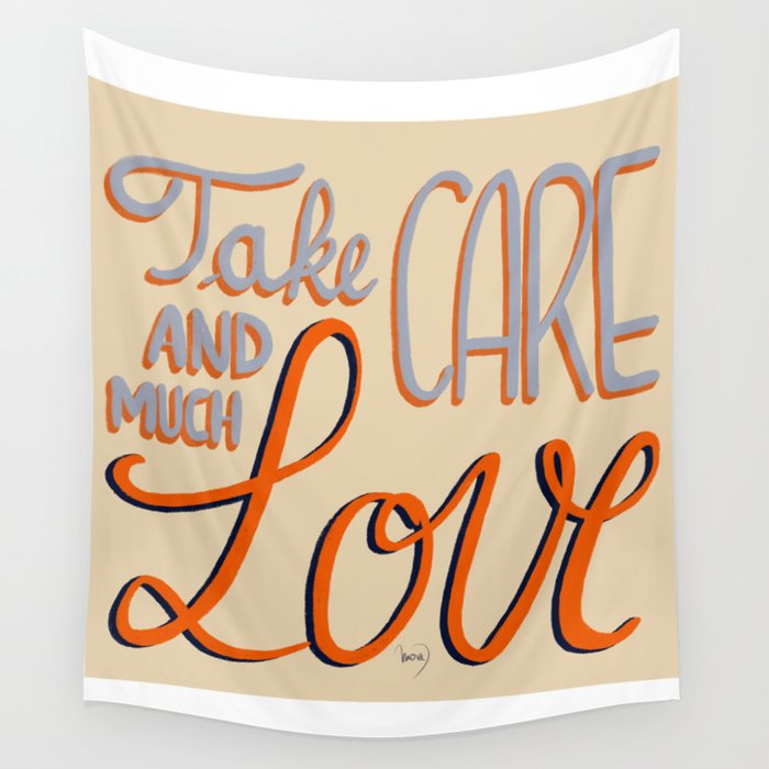 Take care and much love for friend greetings or loved one sweet note Wall Tapestry
