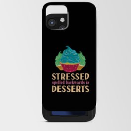 Funny Stressed Spelled Backwards Is Desserts Cake iPhone Card Case