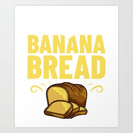 Banana Bread Recipe Chocolate Chip Nuts Vegan Art Print